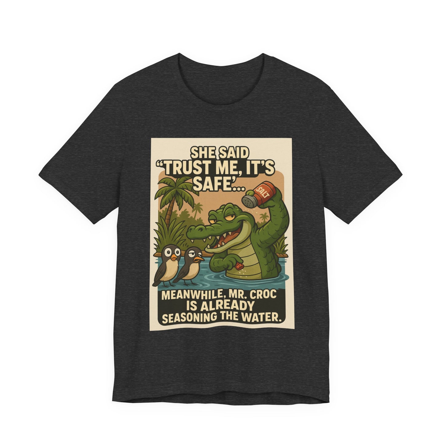 Funny Crocodile T-Shirt, Croc Shirt, Trust Me It's Safe Tee, Humorous Graphic Tee, Summer Fun Shirt, Gift for Nature Lovers
