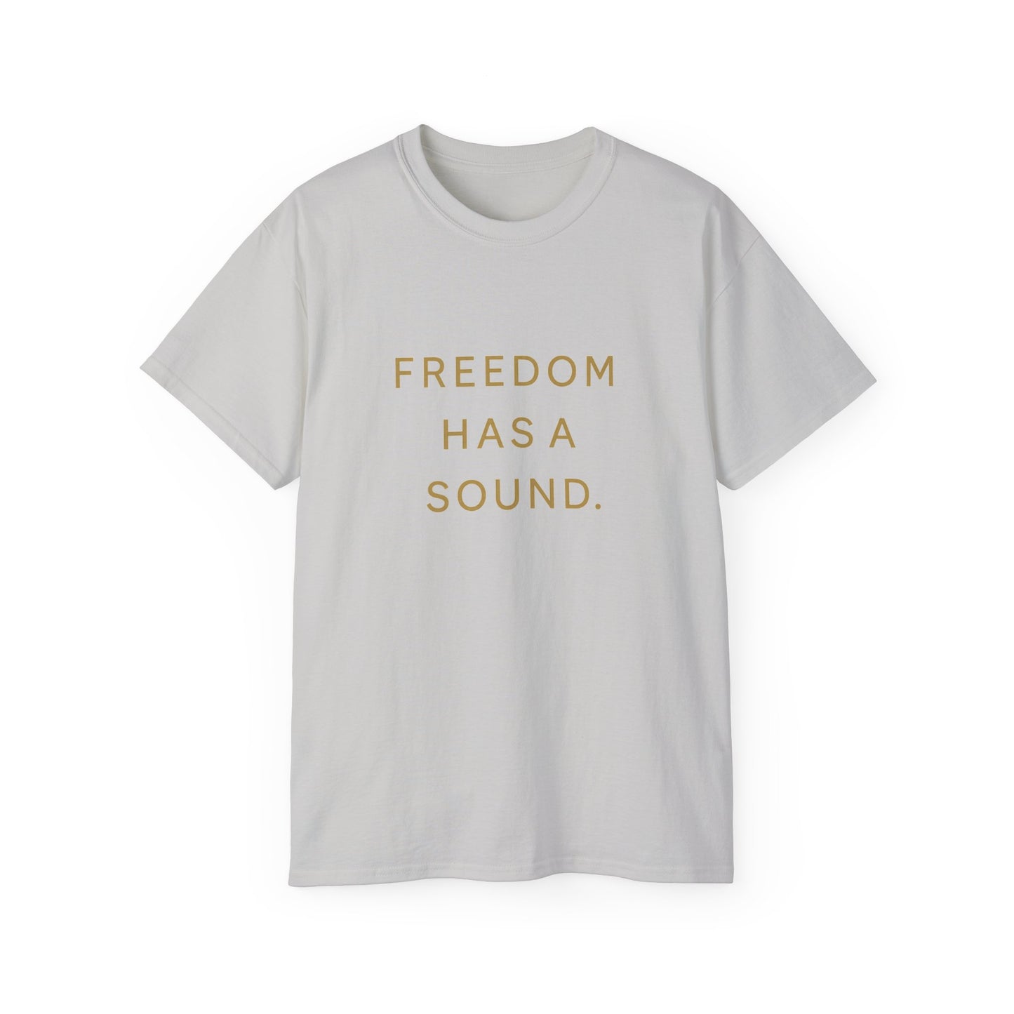 Freedom Has a Sound Unisex Ultra Cotton Tee