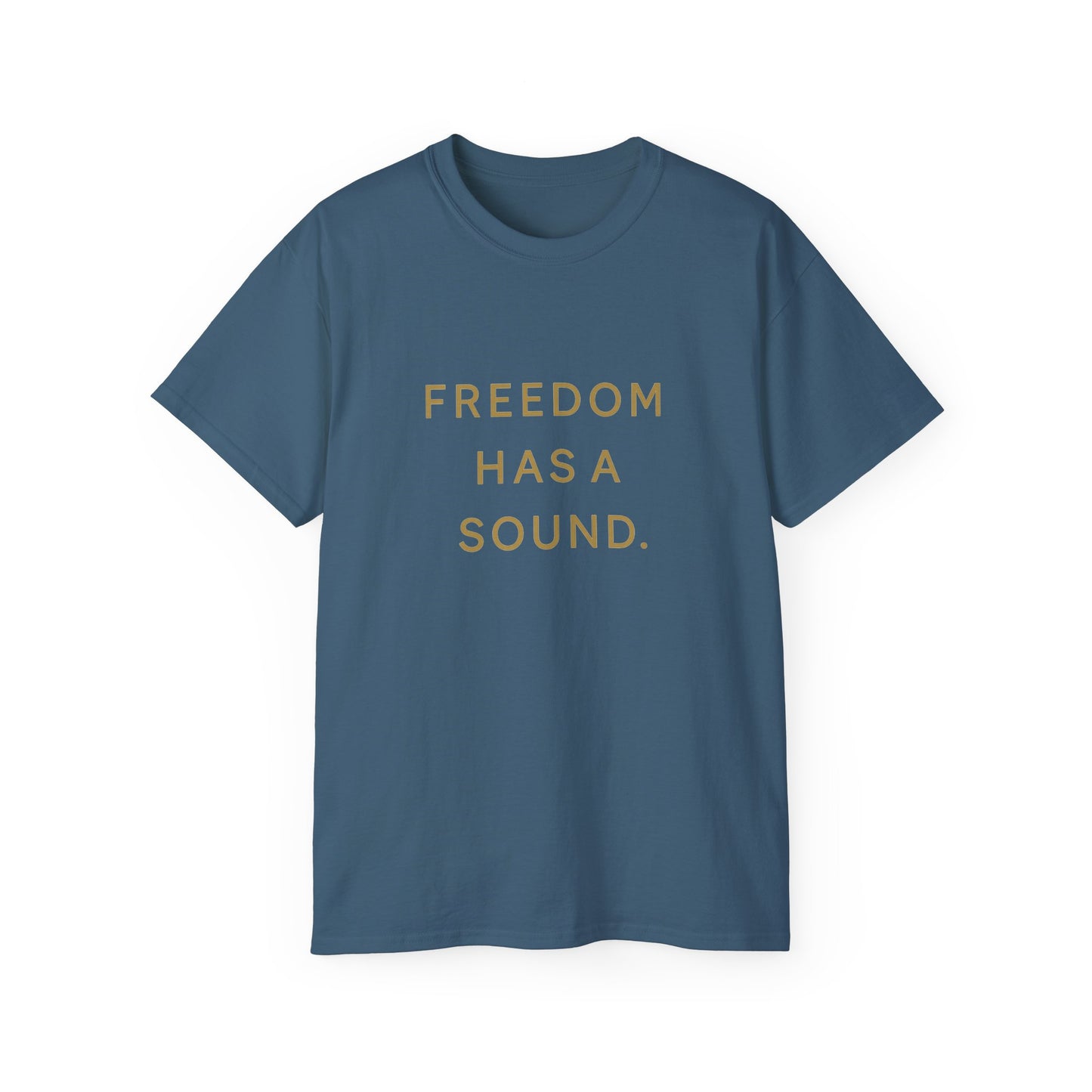 Freedom Has a Sound Unisex Ultra Cotton Tee