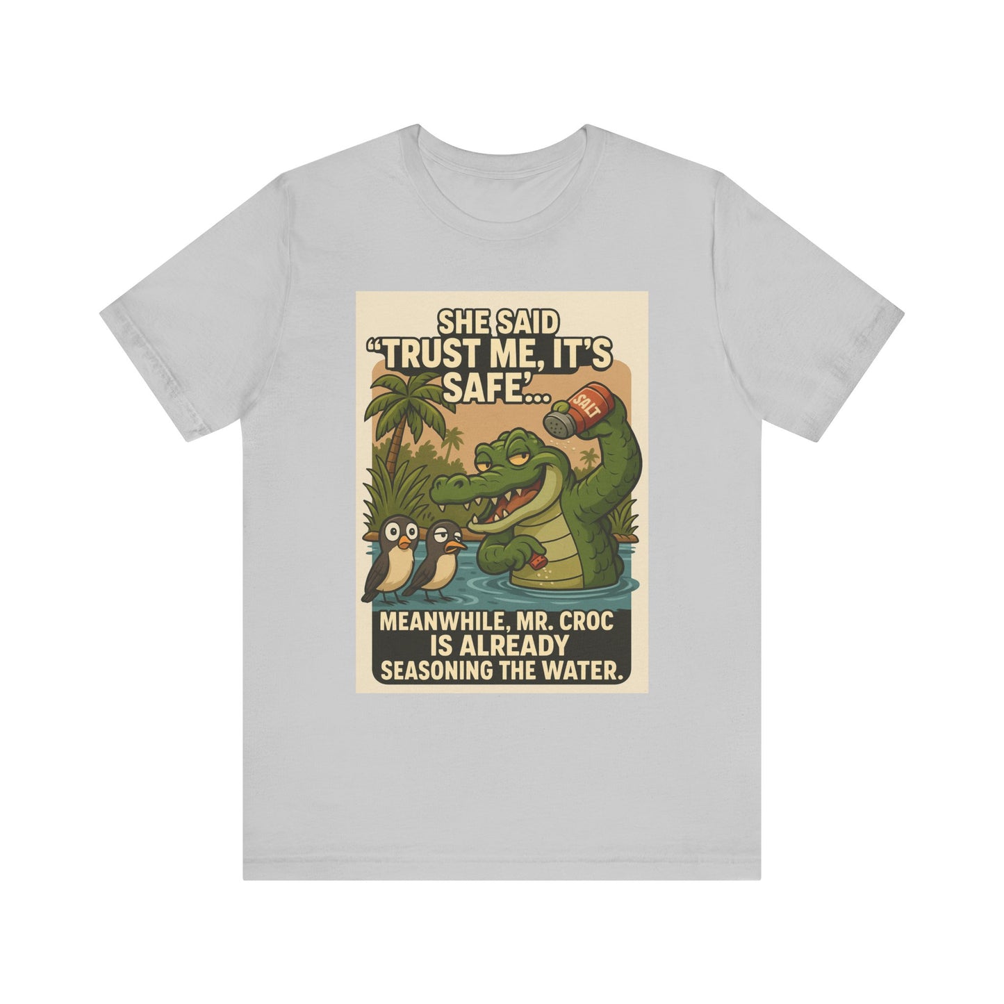Funny Crocodile T-Shirt, Croc Shirt, Trust Me It's Safe Tee, Humorous Graphic Tee, Summer Fun Shirt, Gift for Nature Lovers