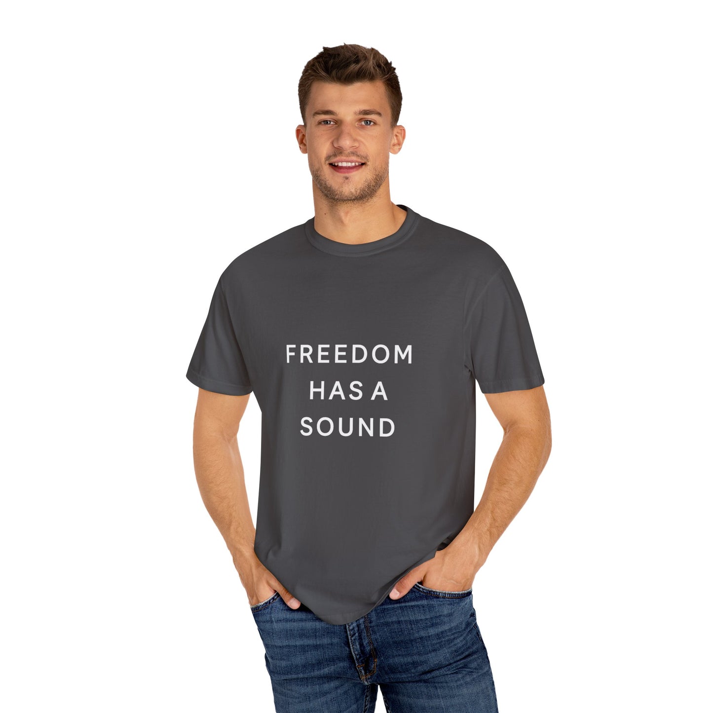 Freedom Has a Sound Unisex Garment-Dyed T-Shirt