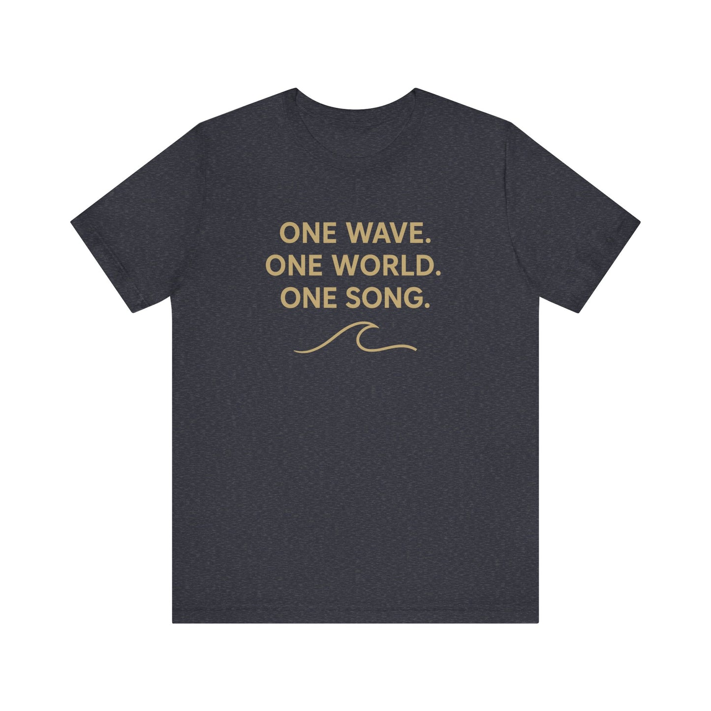 Ocean Vibes Unisex Tee - "One Wave. One World. One Song."