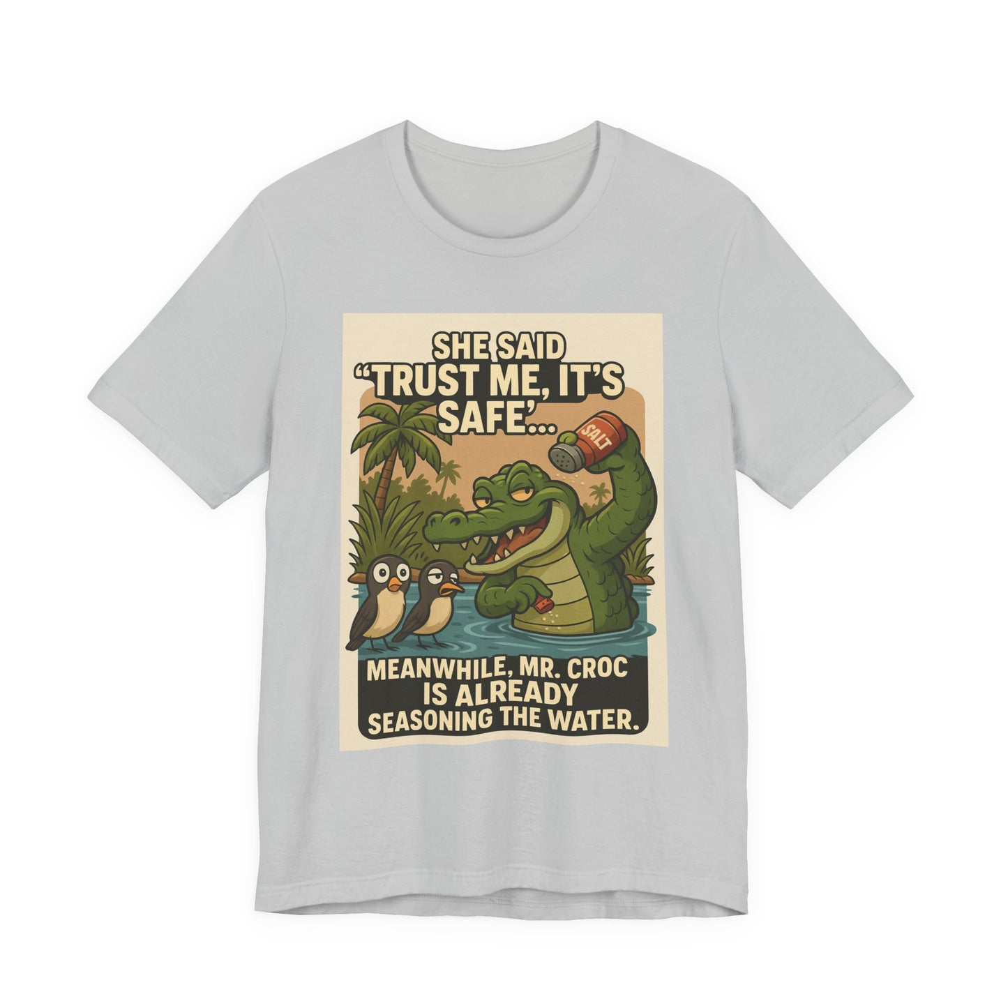 Funny Crocodile T-Shirt, Croc Shirt, Trust Me It's Safe Tee, Humorous Graphic Tee, Summer Fun Shirt, Gift for Nature Lovers