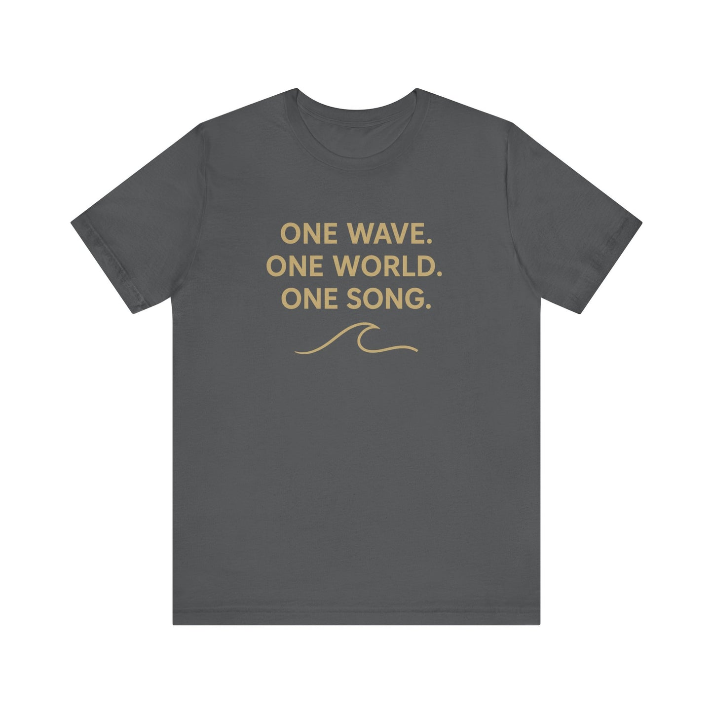 Ocean Vibes Unisex Tee - "One Wave. One World. One Song."