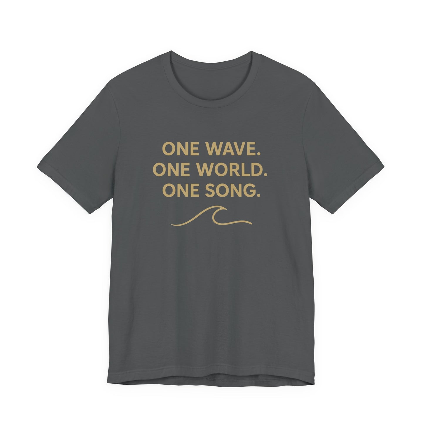 Ocean Vibes Unisex Tee - "One Wave. One World. One Song."