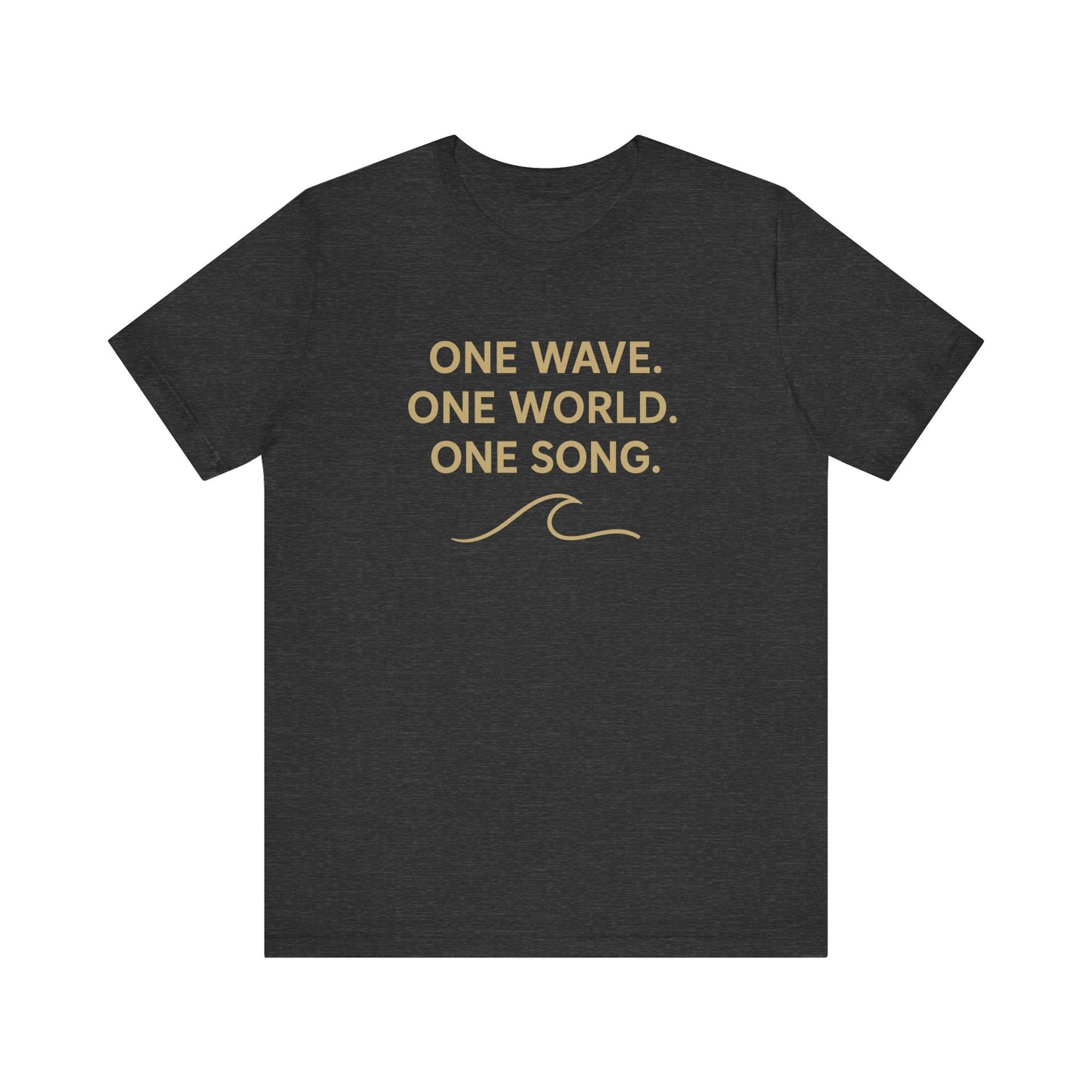 Ocean Vibes Unisex Tee - "One Wave. One World. One Song."