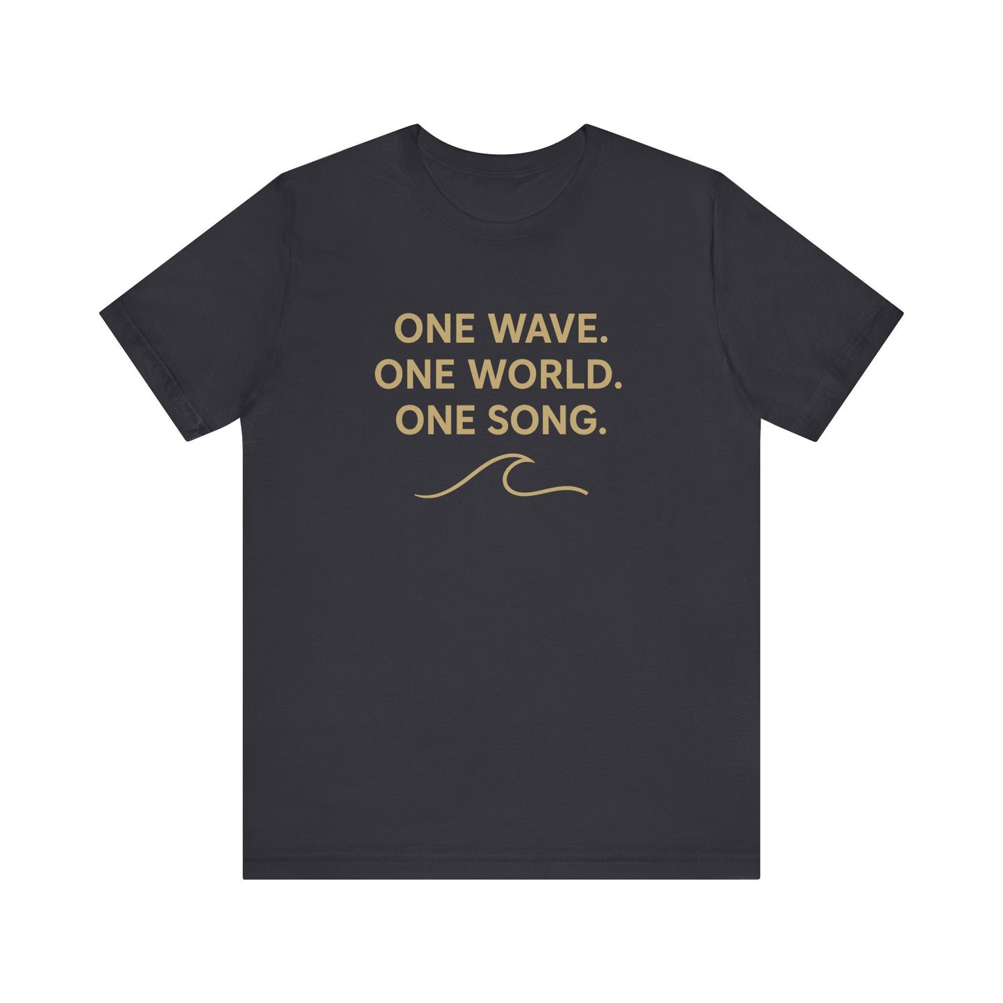 Ocean Vibes Unisex Tee - "One Wave. One World. One Song."