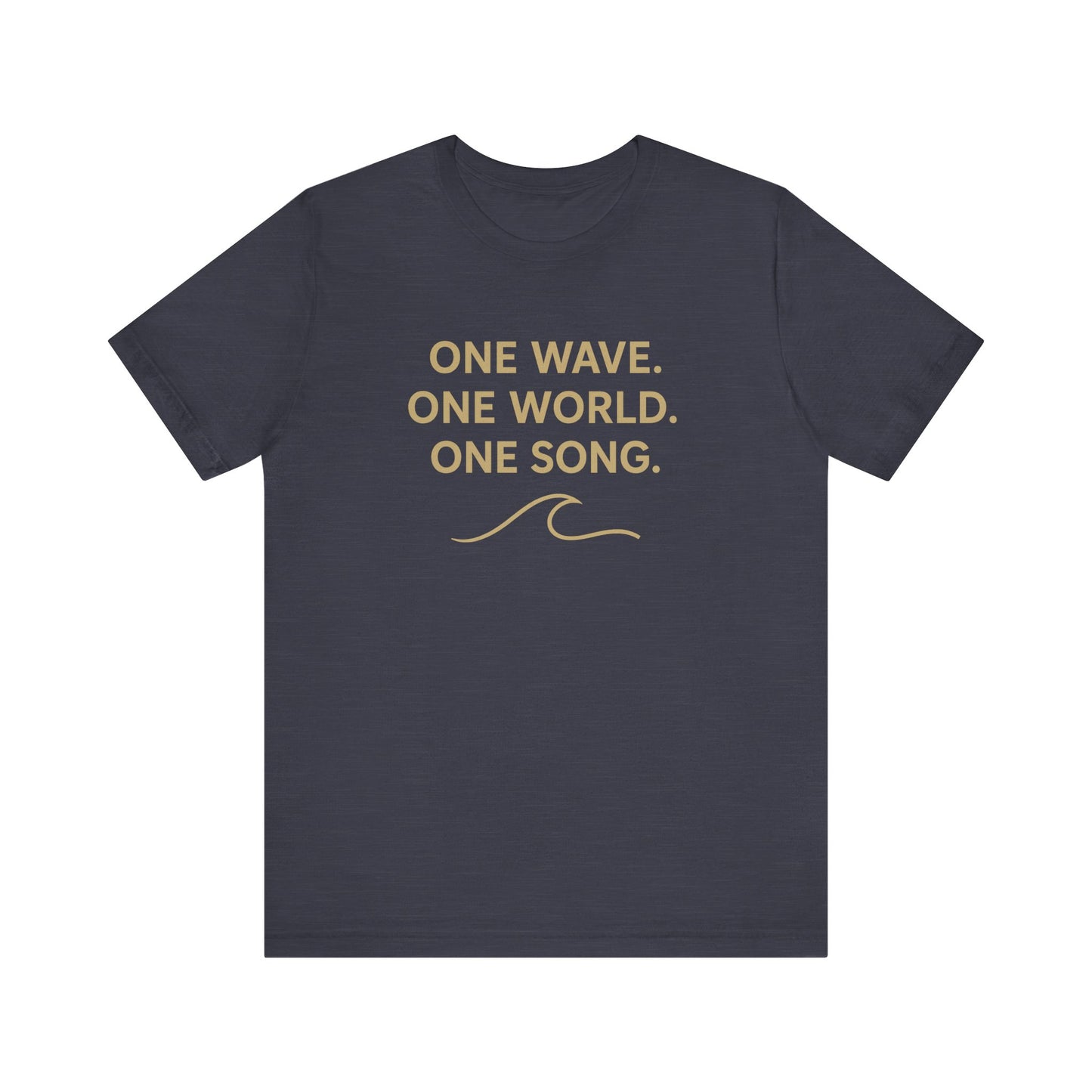 Ocean Vibes Unisex Tee - "One Wave. One World. One Song."