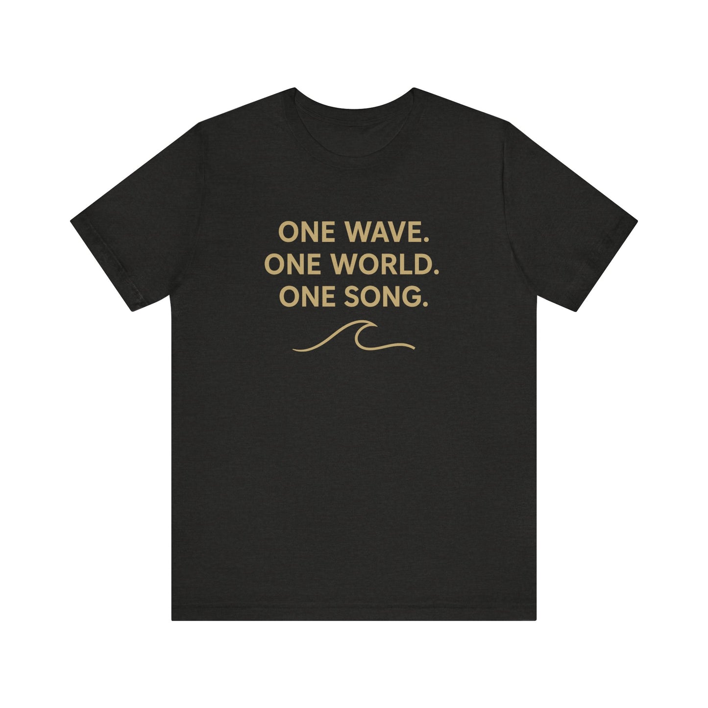 Ocean Vibes Unisex Tee - "One Wave. One World. One Song."