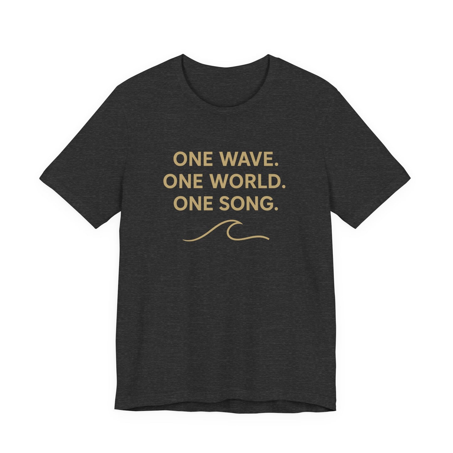 Ocean Vibes Unisex Tee - "One Wave. One World. One Song."