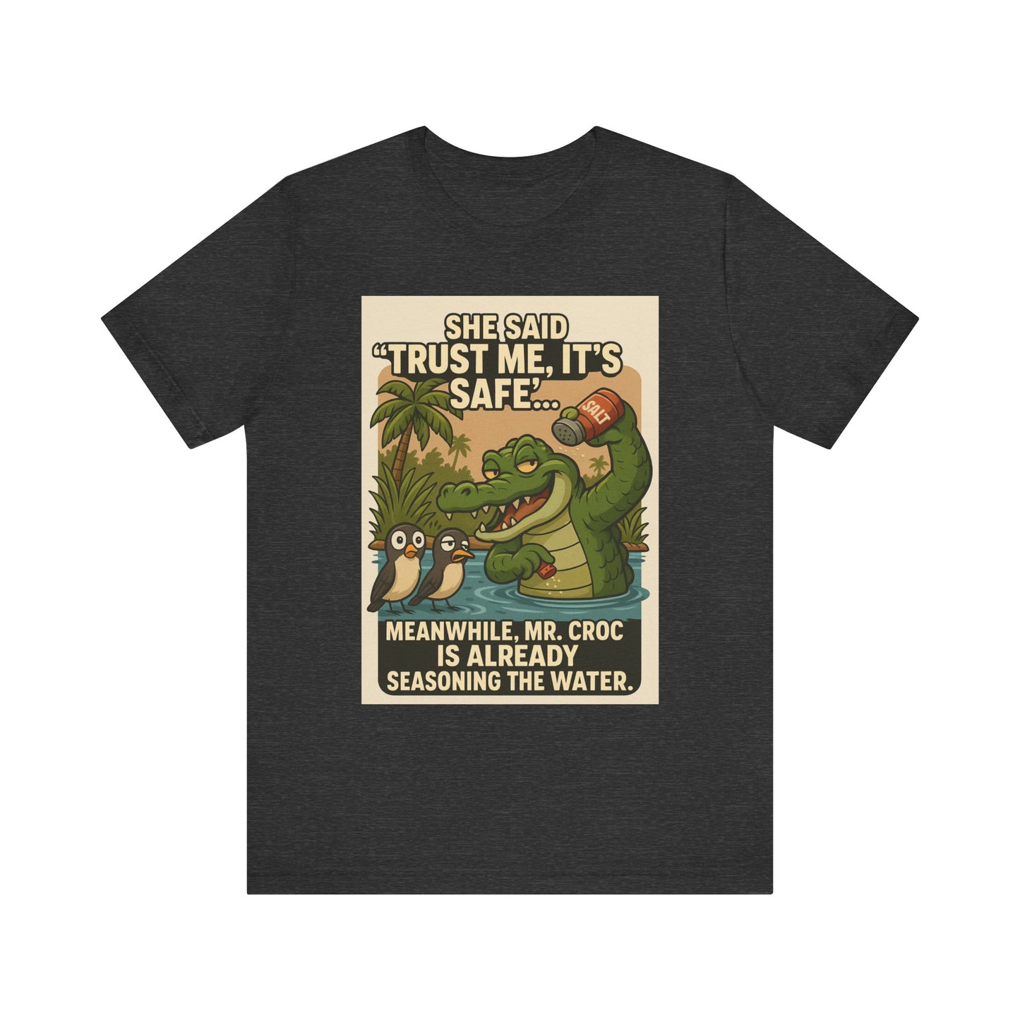 Funny Crocodile T-Shirt, Croc Shirt, Trust Me It's Safe Tee, Humorous Graphic Tee, Summer Fun Shirt, Gift for Nature Lovers