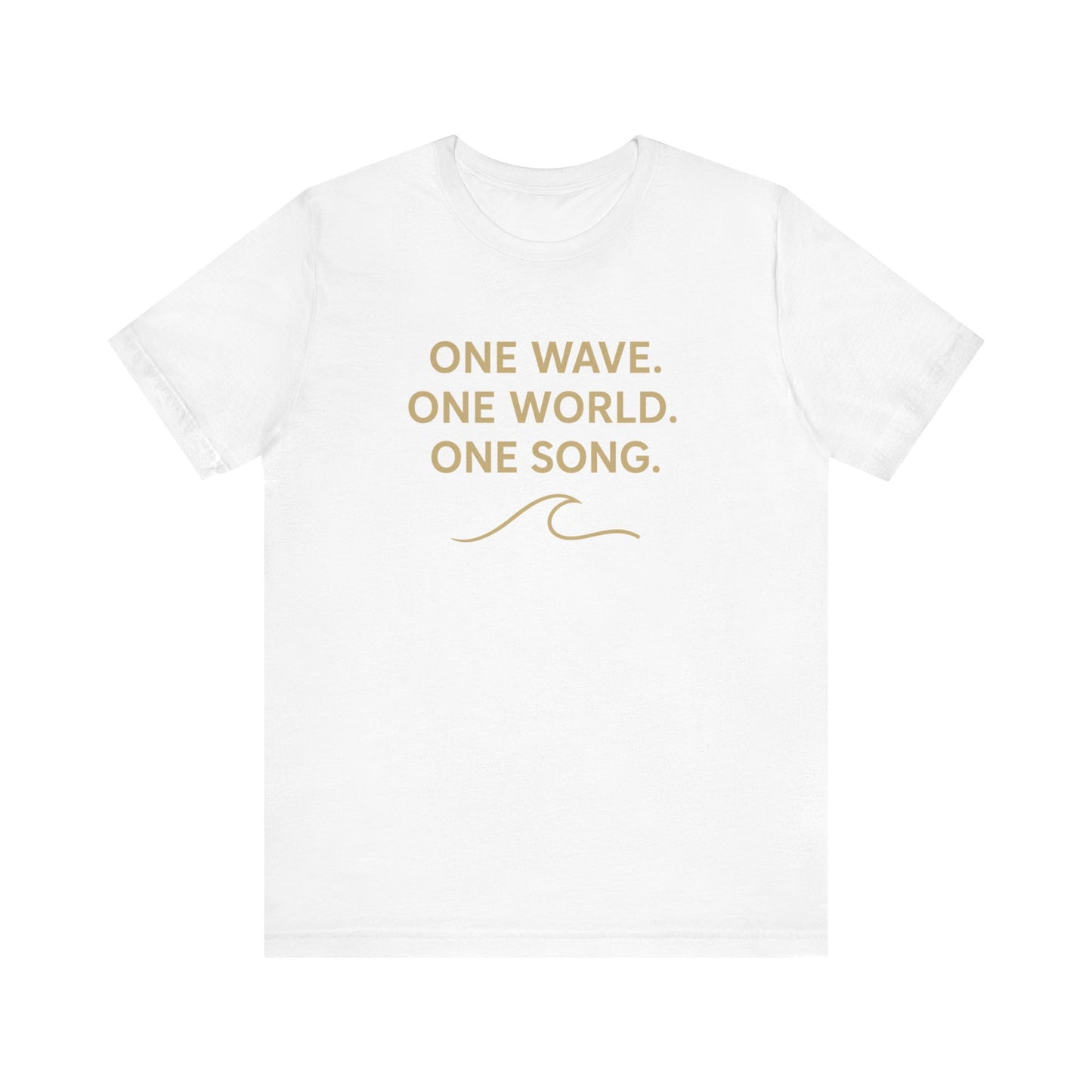 Ocean Vibes Unisex Tee - "One Wave. One World. One Song."