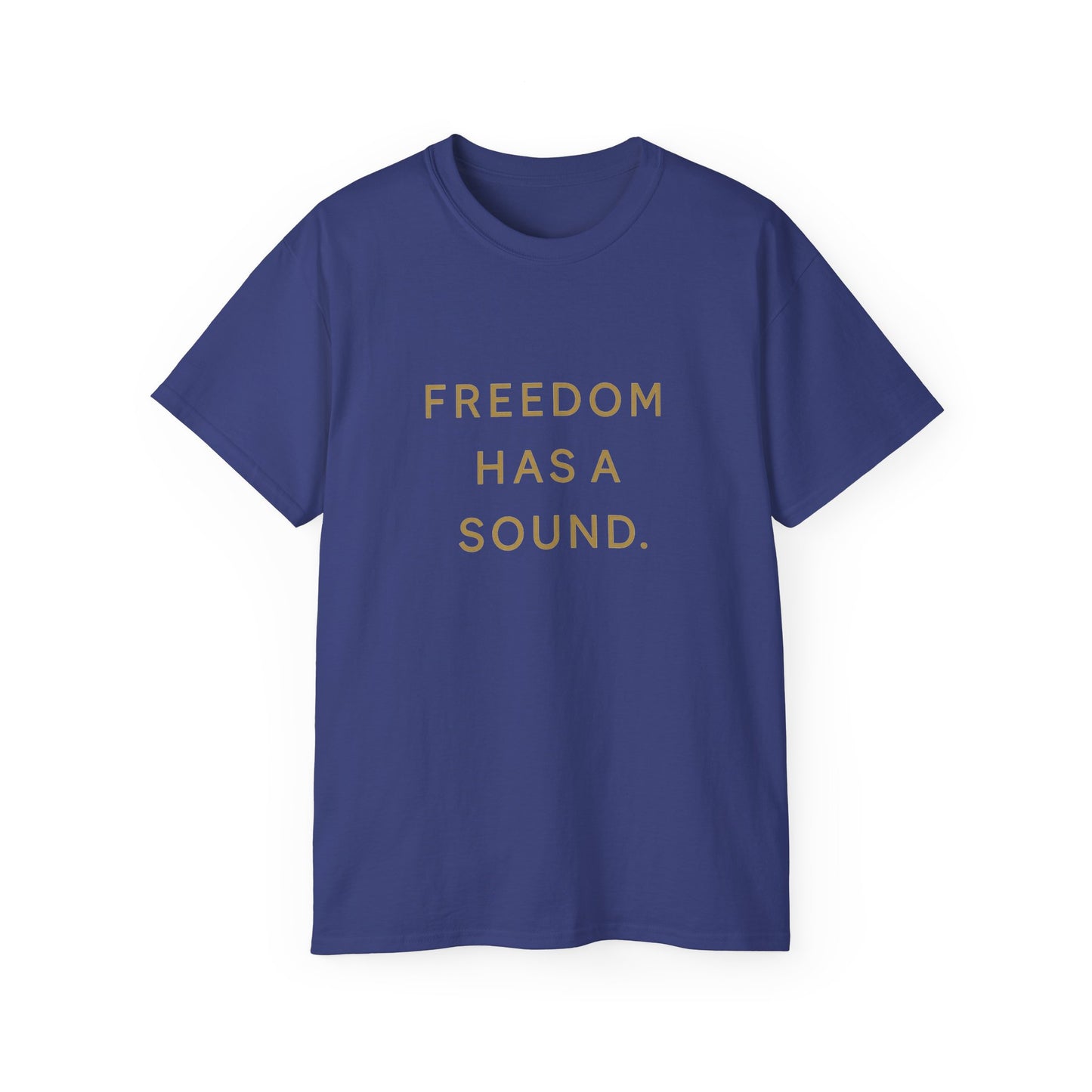 Freedom Has a Sound Unisex Ultra Cotton Tee