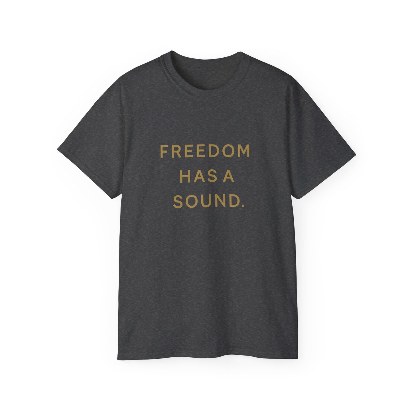Freedom Has a Sound Unisex Ultra Cotton Tee