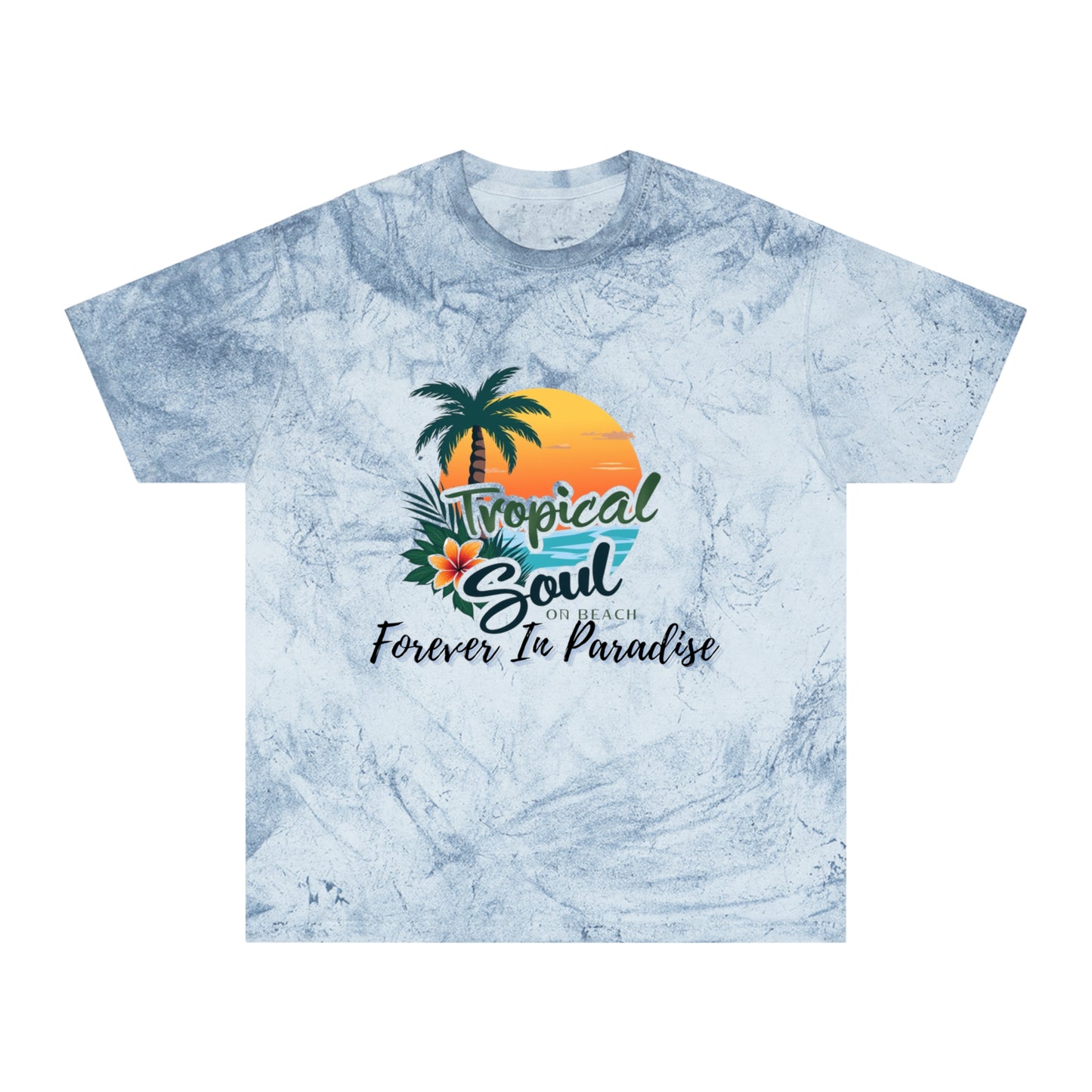 Tropical Soul Unisex Color Blast T-Shirt - Forever In Paradise