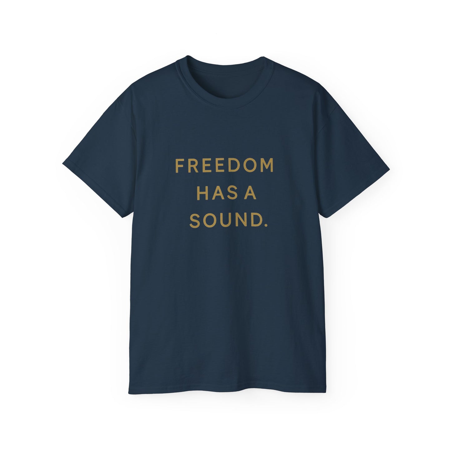 Freedom Has a Sound Unisex Ultra Cotton Tee