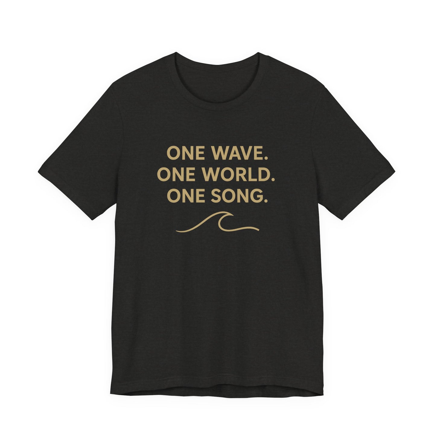 Ocean Vibes Unisex Tee - "One Wave. One World. One Song."