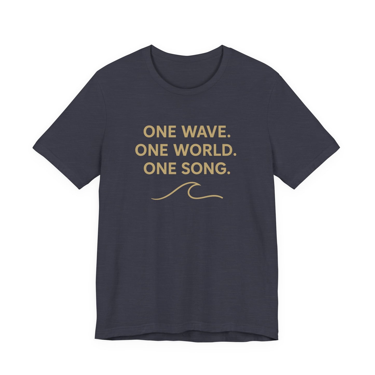 Ocean Vibes Unisex Tee - "One Wave. One World. One Song."