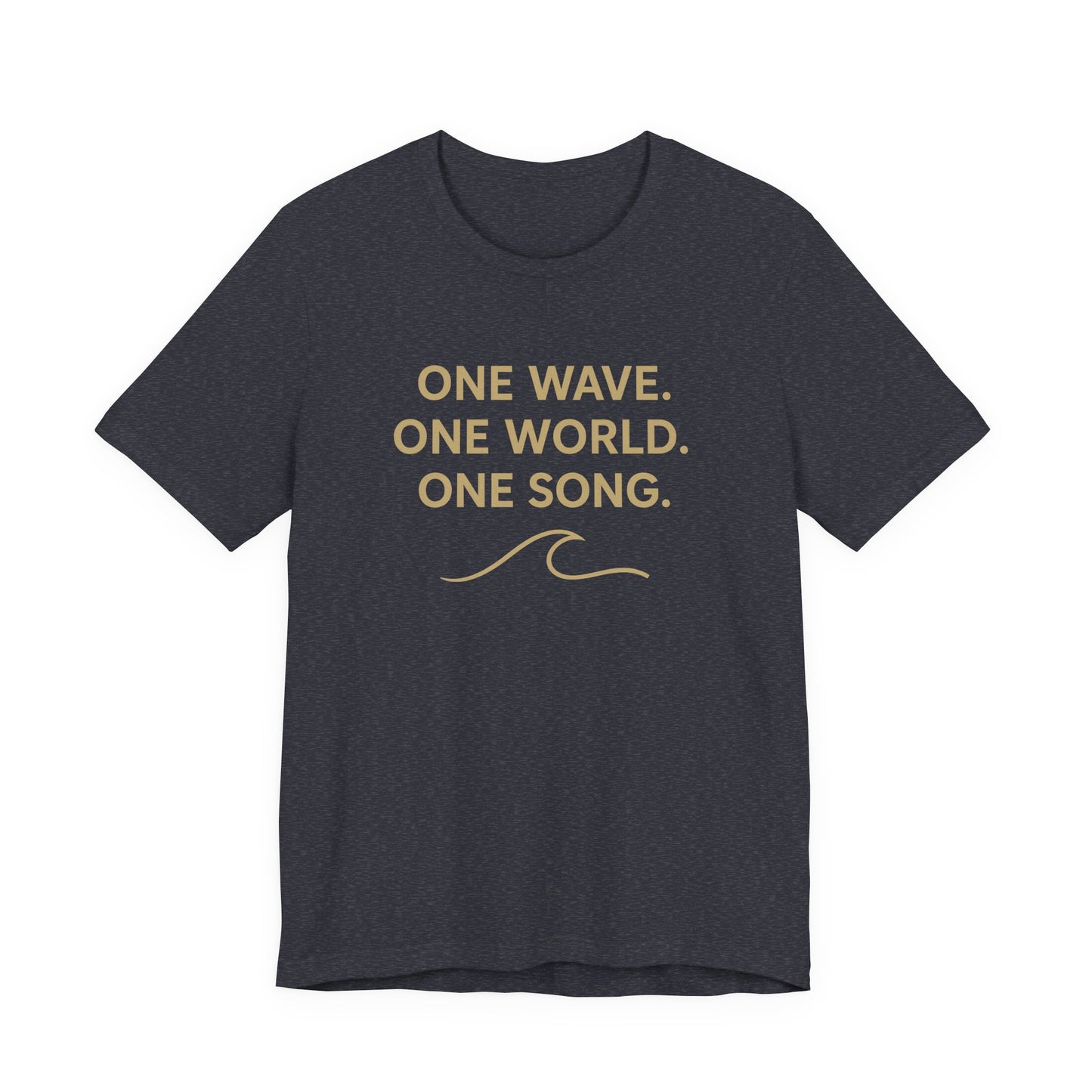 Ocean Vibes Unisex Tee - "One Wave. One World. One Song."