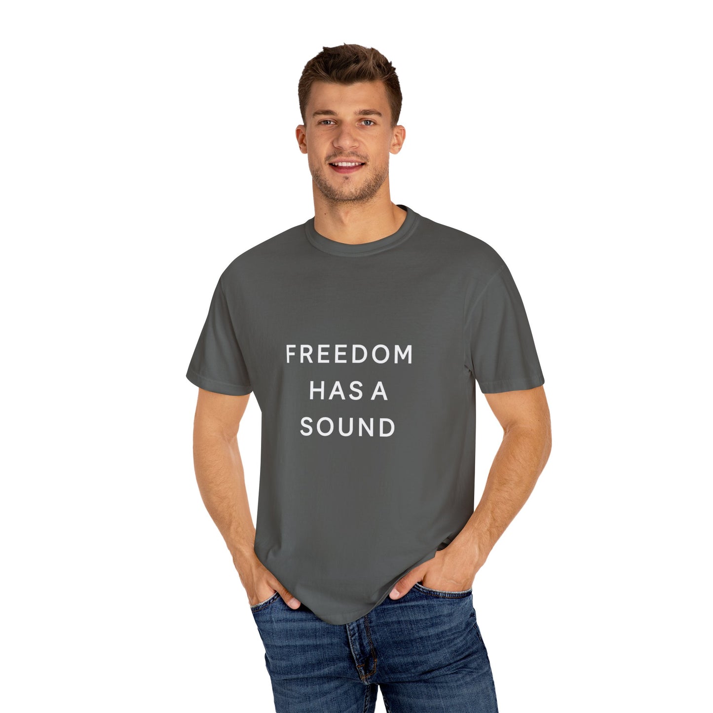 Freedom Has a Sound Unisex Garment-Dyed T-Shirt